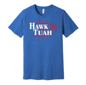 Hawk & Tuah '24 - Spit On That Thang Political Campaign Parody T-Shirt - Hyper Than Hype Shirts
